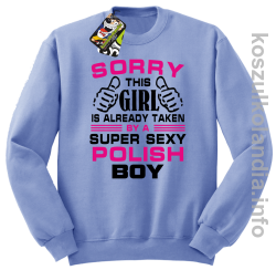 Sorry this girl is already taken by a super sexy polish Boy - bluza bez kaptura - błękitna