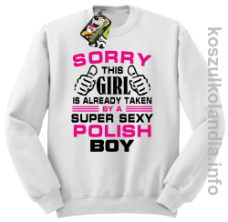 Sorry this girl is already taken by a super sexy polish Boy - bluza bez kaptura - biała