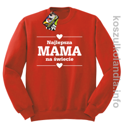 Najlepsza MAMA na świecie - Bluza standard bez kaptura czerwona 