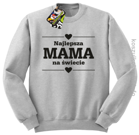 Najlepsza MAMA na świecie - Bluza standard bez kaptura