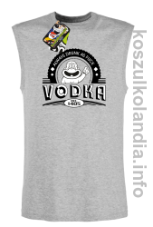 Vodka Always Drunk as Fuck - Bezrękawnik męski melanż 