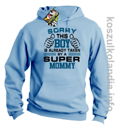 Sorry this boy is already taken by a super mommy -  bluza z kapturem błękitny