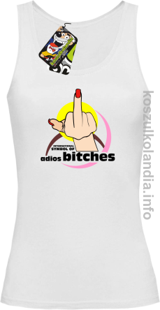 International Symbol of Adios Bitches - Top damski biały 

