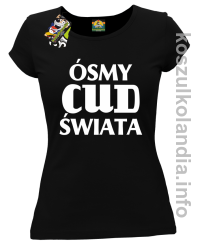 ÓSMY CUD ŚWIATA - koszulka damska - czarna