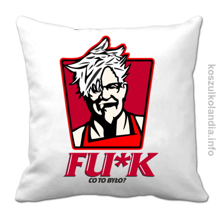 Fuck Co to było ala KFC Parody - poduszka 1