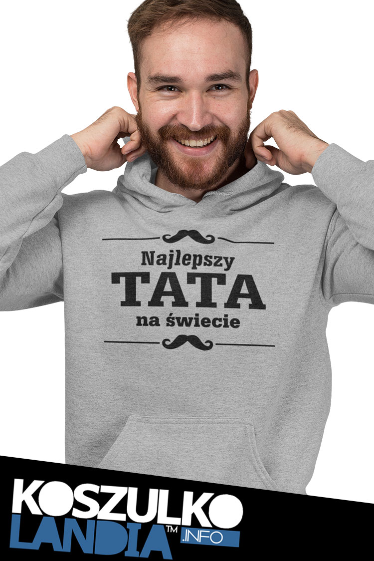 Najlepszy TATA na świecie - Bluza męska z kapturem 